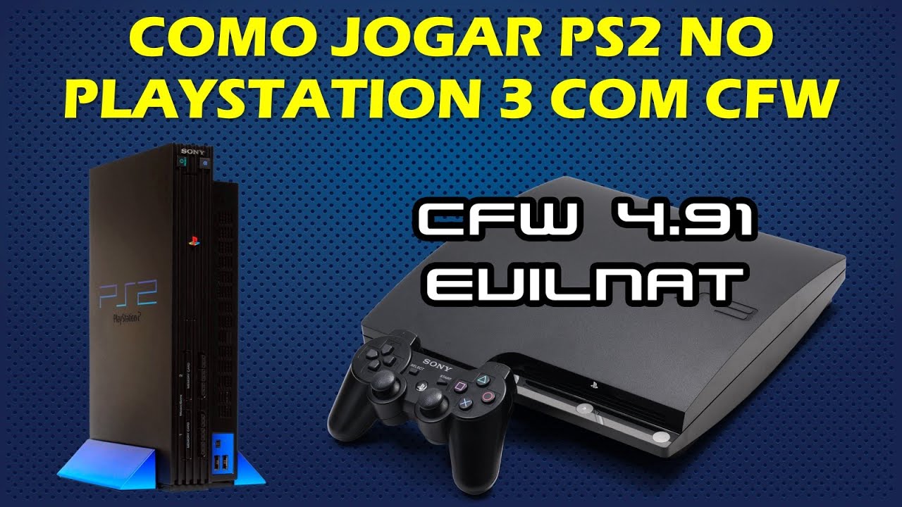 COMO JOGAR PS2 NO PLAYSTATION 3 DESBLOQUEADO COM CFW - TUTORIAL