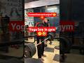 Yoga Boy in Gym😳Flexibility vs Strength Challenge!#ytshorts #gym #youtubeshorts #yogashorts #fitness