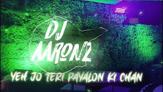 Yeh Jo Teri Payalon Ki Chan (Hindi Reggae) ft.Dj AaRoNz Thumb