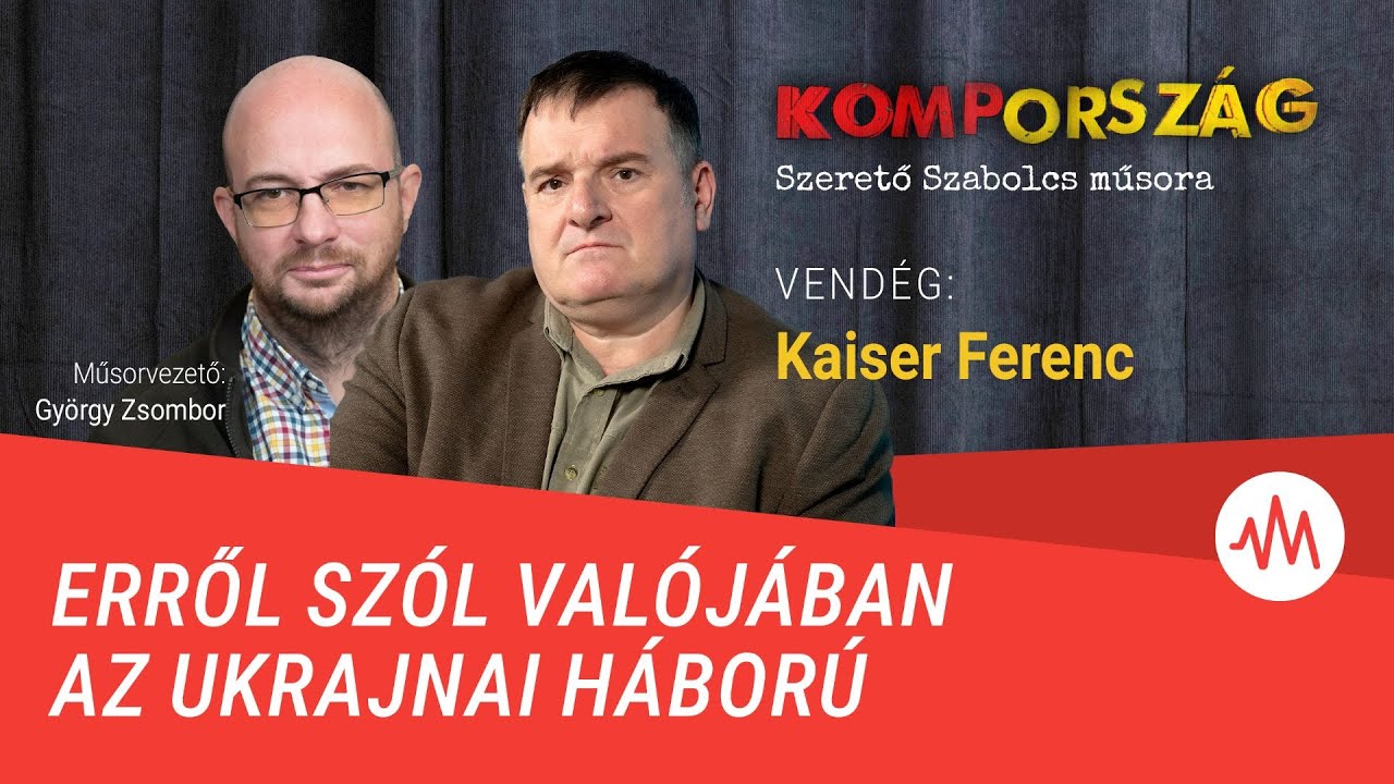 Erről szól valójában az ukrajnai háború – Kaiser Ferenc a Kompországban
