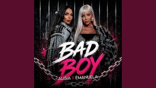 Bad Boys - Emanuela, Alisia
