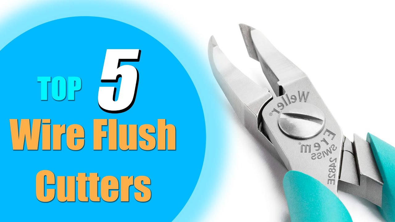 Top 5 Best Wire Flush Cutters 2022 in USA and Canada Ultra Sharp