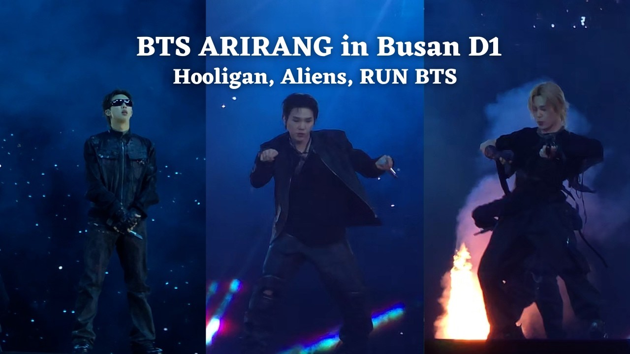 BTS 釜山 ARIRANG ソンムル　FESTA 12日 Day1 260612 Hooligan, Aliens, RUN BTS — BTS ARIRANG World Tour in Busan
