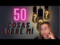 50 cosas sobre mí, agradecida con ustedes