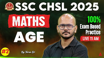 SSC CHSL Maths Classes 2025 | SSC CHSL Maths Age Problems | Maths By Tarun Sir