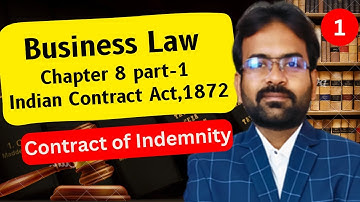 Contract of Indemnity  | Business law chapter-8 | Indian Contract act, 1872 | CWG for BCOM