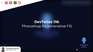 DevTalles - 116: Photoshop Generative Fill