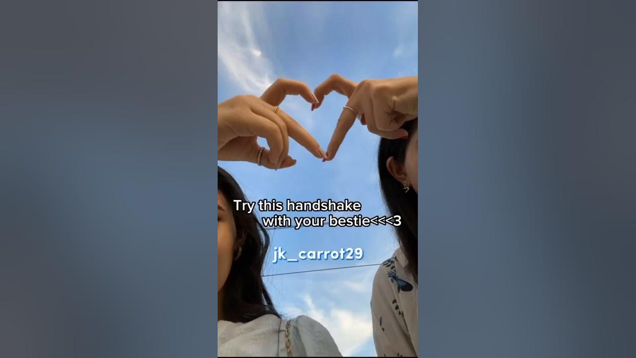 Try this handshake with your bestie YouTube