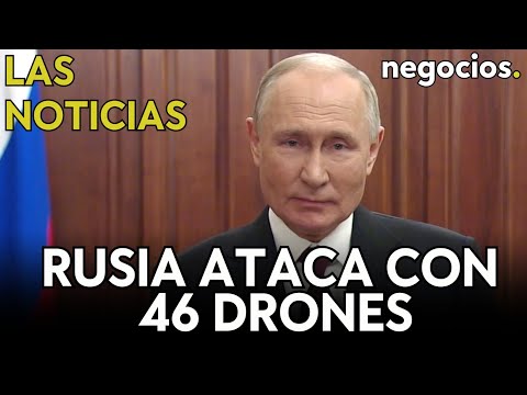 LAS NOTICIAS: Rusia ataca Ucrania con 46 drones, EEUU derriba 5 misiles hut&iacute;es y la venganza de Ir&aacute;n
