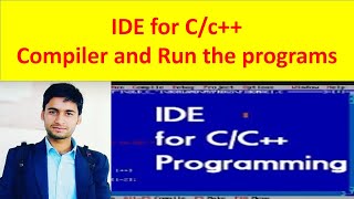 Famous IDE for C and C++ Developer  for compile and Run the programs Wealth