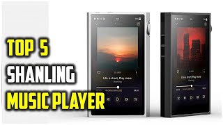 Top : 5 Best Shanling Music Player 2025 | Shanling Music Players: Features, Reviews, and Top Picks