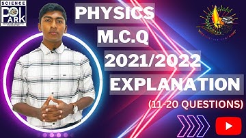 GCE Advanced Level 2021(2022) Physics MCQ 11-20 Explanation
