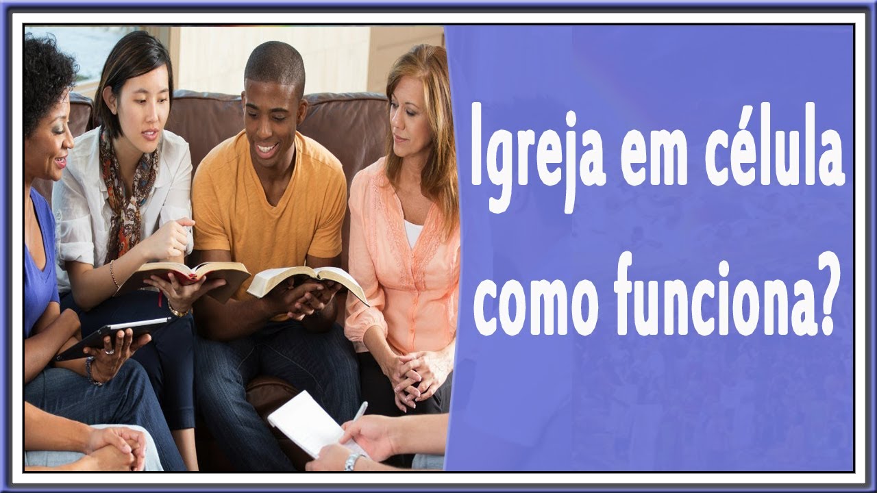 O Que é Célula Igreja O Que é Célula Igreja