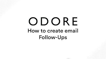 Follow Up Emails & Adding Additional Touch Points to your Campaign Launched from The Odore Platform