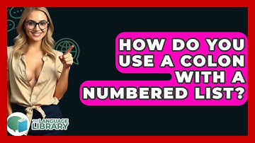 How Do You Use A Colon With A Numbered List? - The Language Library