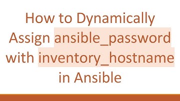 How to Dynamically Assign ansible_password with inventory_hostname in Ansible