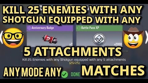Kill 25 Enemies with any Shotgun equipped with any 5 attachments Call Of Duty Mobile Complete task