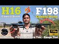 F198 Camera Drone v/s H16 Camera Drone - Full Comparison Camera Test, Stability Test & Review