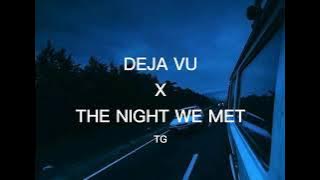 Deja Vu x The Night We Met (tiktok version)