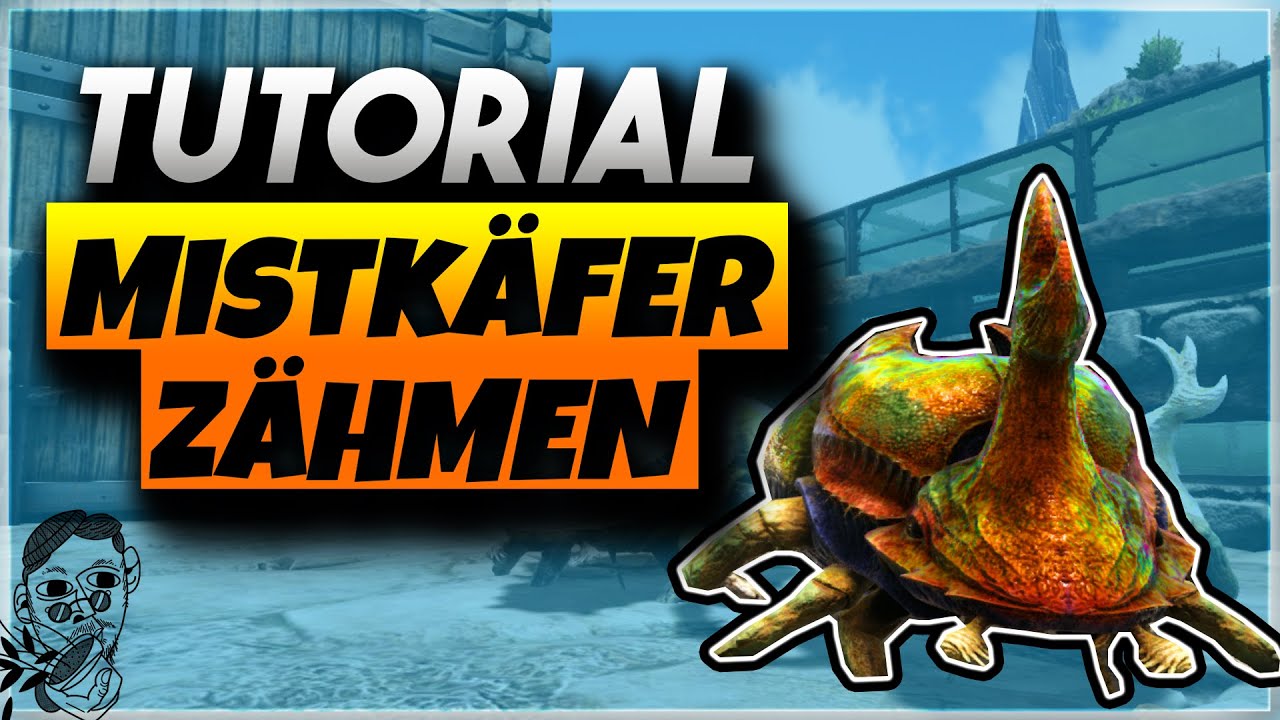 Ark Mistkfer zhmen Tutorial | Ark Survival Evolved
