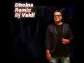 Dholna remix by dj vakil