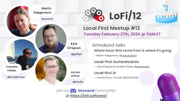 Lofi/12 (Local-First) Meetup #12  -- Tuesday February 27th at 11AM EST