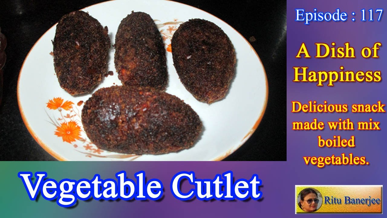 Veg Cutlet - वेज कटलेट - ভেজ কাটলেট  by Ritu Banerjee