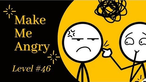 Make Me Angry Game Level 46