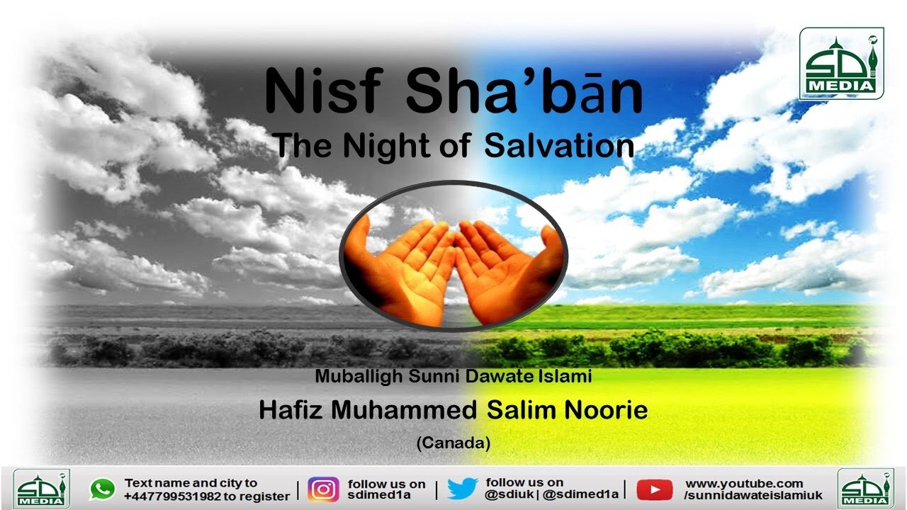 Nisf Sha’bān – The Night of Salvation - Muhammed Salim Noorie