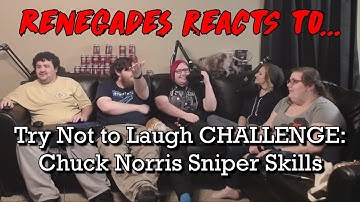 Renegades React to... Try Not to Laugh Challenge - Chuck Norris Sniper Skills
