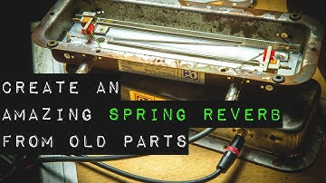 Create an Amazing Spring Reverb from Old Parts
