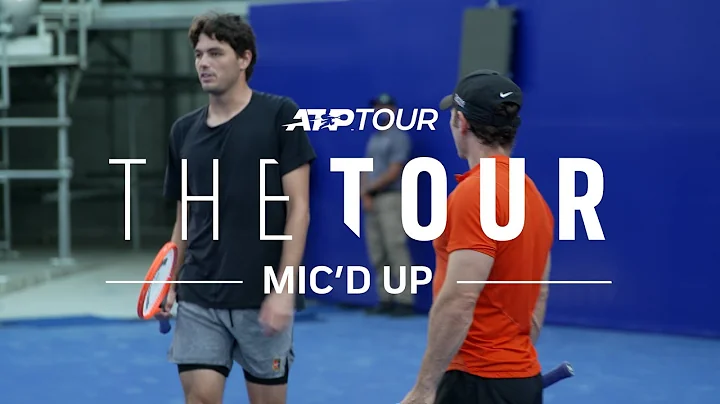 The Tour: Mic'd Up in Acapulco with Taylor Fritz a...
