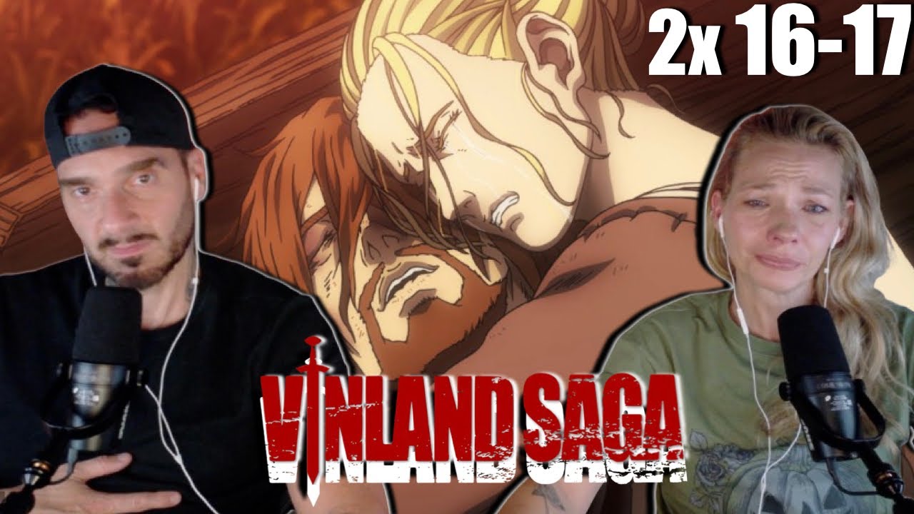 HEARTBREAKING EPISODES! | Vinland Saga Season 2 Ep 16-17 Reaction & Discussion