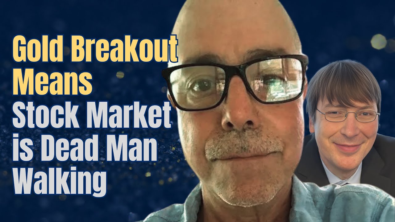 Gold Breakout Indicates Stock Market is in Decline