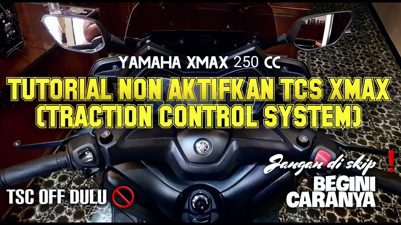 Cara Nonaktifkan TCS Yamaha Xmax ( Traction Control System) Yamaha 