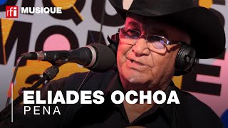 Eliades Ochoa interprète "Pena"