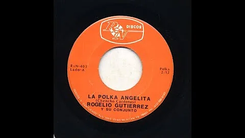 Rogelio Gutirrez - La Polka Angelita - RyN 403-a