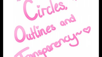 Circles Outlines and Transparency in Paint Tool SAI