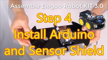 Assemble Elegoo Smart Car Arduino Robot KIT 3.0 Step 4: Install The Arduino and Sensor Shield Boards