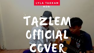LYLA - TAK KAN ADA | TAZLEM OFFICIAL COVER