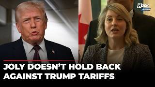 ‘American Tariffs Are Illegal And Unjustified’: Melanie Joly Vows To Protect Canada From Trump Chaos