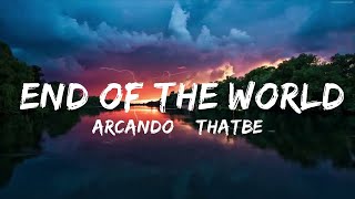 Arcando & ThatBehavior - End of the World (Lyrics) feat. Neoni
