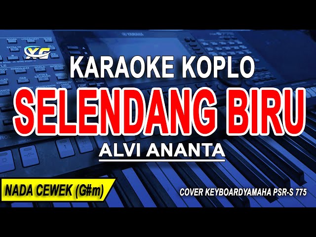SELENDANG BIRU -Karaoke Koplo Nada Wanita (ALVI ANANTA) class=