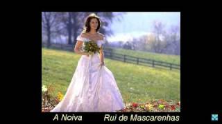 Video thumbnail of "A noiva - Rui de Mascarenhas"