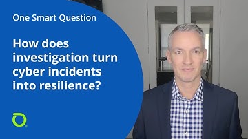 One Smart Question: How Does Investigation Turn Cyber Incidents Into Resilience?