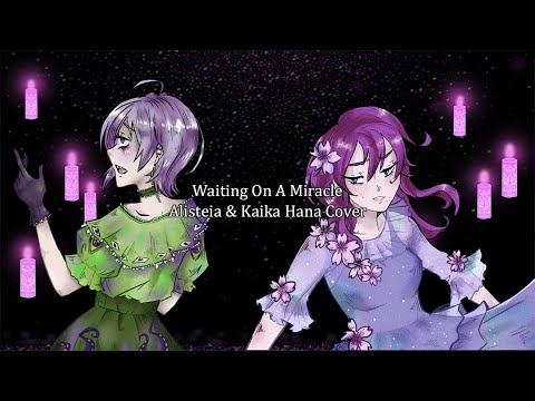 Waiting on a Miracle - Cover by Alisteia and Kaika Hana