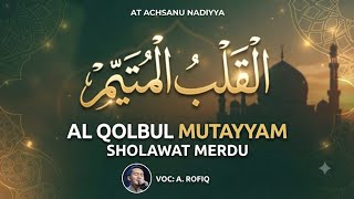 Sholawat AL QOLBU MUTAYYAM - Menggetarkan Hati (Al Muqtashidah Langitan) #sholawat