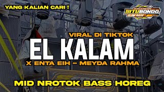 Download Lagu DJ ELKALAM X ENTA EIH MEYDARAHMA || VIRAL TIKTOK TERBARU || SITUBONDO SLOW BASS MP3
