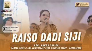RAISO DADI SIJI - NANDA SAFIRA || MAHESA MUSIK LIVE ANNIVERSARY 63RD WISMILAK GROUP - BOJONEGORO