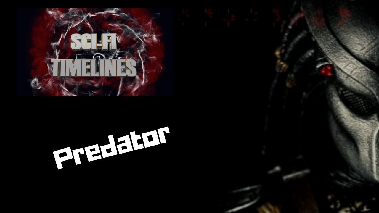 SciFi Timelines Episode 15 Predator YouTube